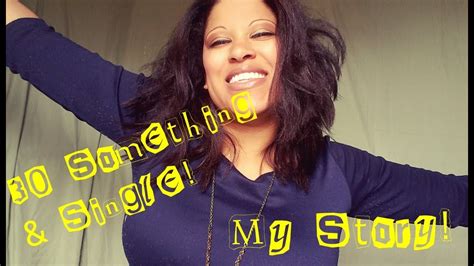 30-Something and Single! - YouTube