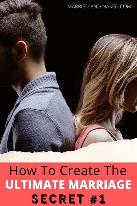 How To Create The Ultimate Marrage Secret From Married And Naked Married And Naked