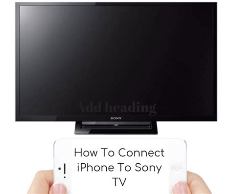 How To Connect My Phone To My Sony Tv - How To Connect iPhone To Sony TV