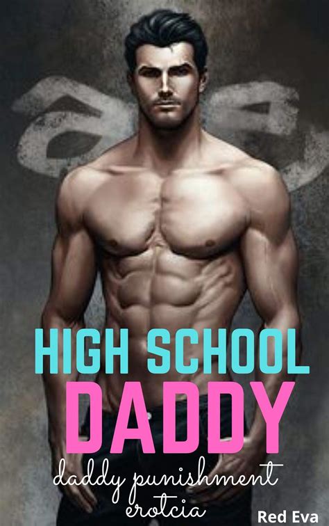 High School Daddy Volume 2 Daddy Punishment Eroticadaddy Dom Little