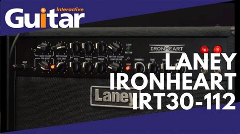 Laney Ironheart Irt30 112 Review Youtube