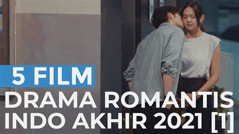 5 Film Drama Romantis Indonesia Terbaru Di Akhir Tahun 2021 Part 1