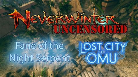 Neverwinter Module 13 Fane Of The Night Serpent Playthrough Spoilers