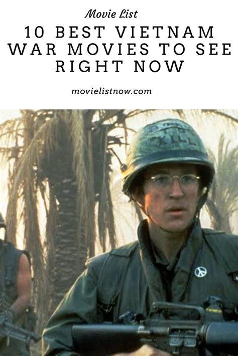 10 Best Vietnam War Movies To See Right Now Movie List Now War