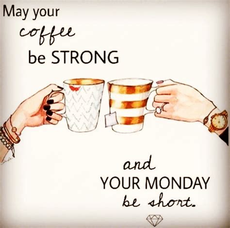 Happy Monday Monday Morning Coffee Unites Us All Stay Caffeinated