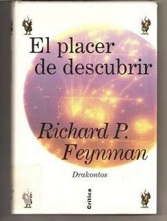 El Placer De Descubrir Richard P Feynman Libros Richard P
