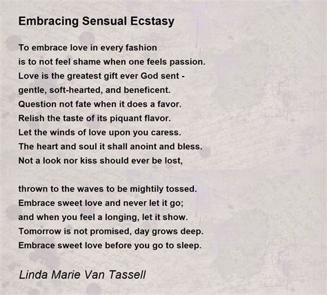 embracing sensual ecstasy poem by linda marie van tassell poem hunter