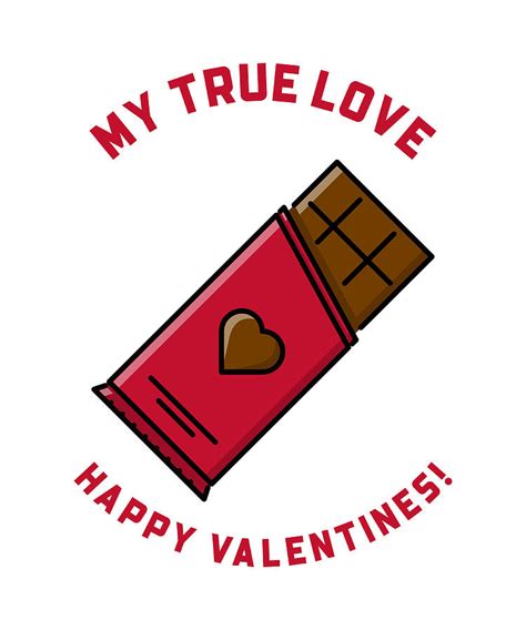 See more ideas about valentine chocolate, chocolate, valentine. Chocolate My True Love Cute Valentine's Day Gift For Her Him Funny Pun Gag Digital Art by Jeff ...