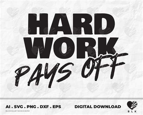 Hard Work Pay Off Hard Work Svg Motivational Svg Etsy