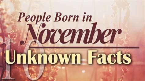 10 Unknown Facts About People Born In November Do You Know Youtube