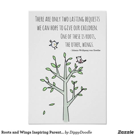 Get roots and wings quote and sayings with images. Roots and Wings Inspiring Parenting Quote Poster | Zazzle.com | Parenting quotes, Quote posters ...