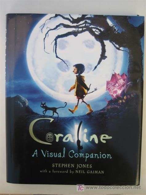 Caroline ha descubierto un bonito mundo paralelo a través de una puerta secreta. Coraline. a visual companion - neil gaiman - Vendido en Venta Directa - 48922163