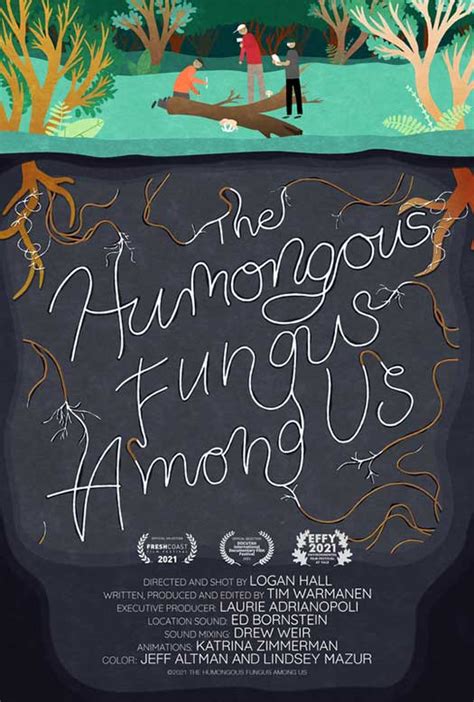 Humongous Fungus Among Us The Biff Beloit International Film Festival
