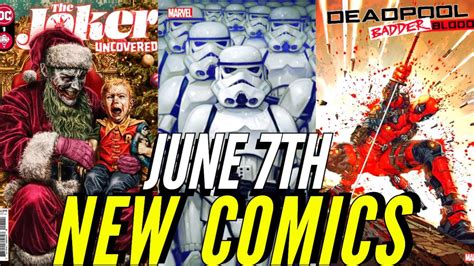 New Comic Books Releasing June 7th 2023 Marvel Comics And Dc Comics