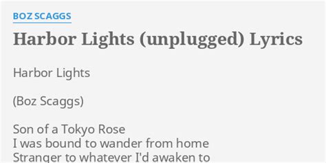 Harbor Lights Unplugged Lyrics By Boz Scaggs Harbor Lights Son Of