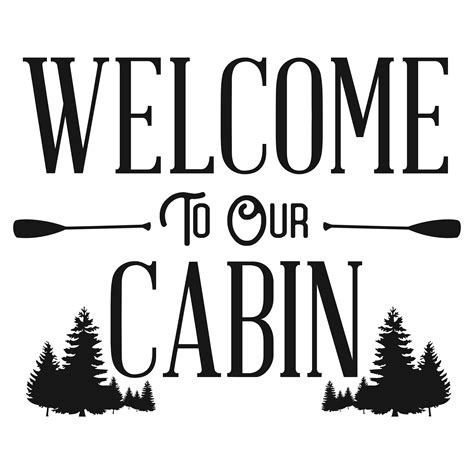 Welcome To Our Cabin Digital Download Svg File Cabin Sign Silhouette