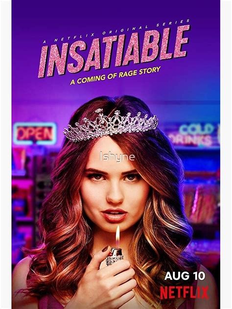 insatiable poster for sale by ishyne redbubble
