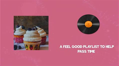 A Feel Good Playlist To Help Pass Time 🍨 Chill Song Best Pop Mix Youtube