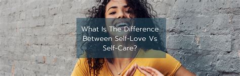 Self Love Vs Self Care What Is The Difference Black And Hopkins