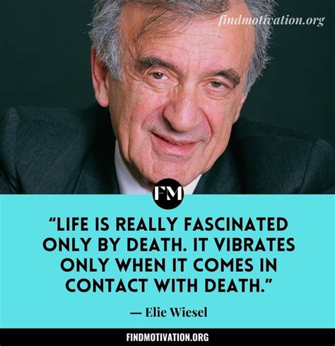 15 Elie Wiesel Quotes Lessons On Friendship Life And Gratitude