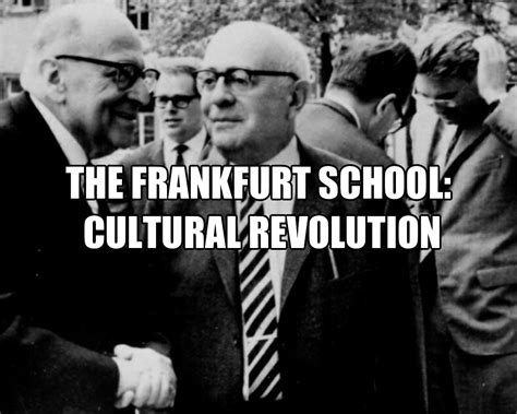 The Frankfurt School Cultural Revolution