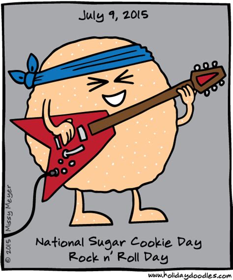 July 9 2015 National Sugar Cookie Day Rock N Roll Day Holiday