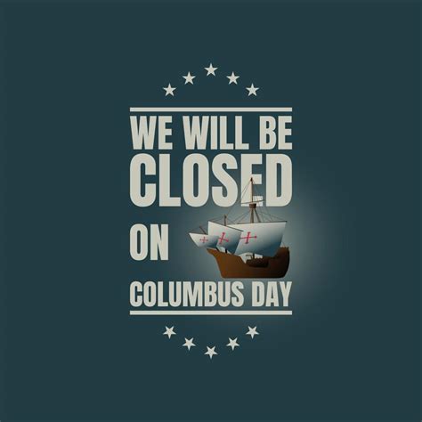Columbus Day Background Design We Will Be Closed On Columbus Day