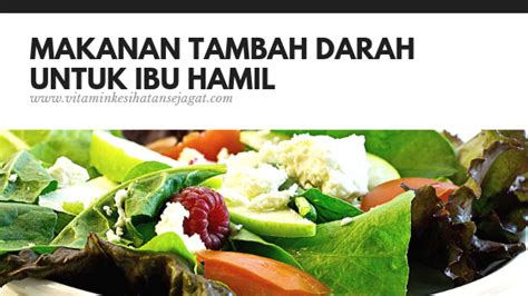 Nutrisi pada makanan penambah darah yang wajib terdapat adalah sekitar 8 gizi utama. Makanan Tambah Darah Untuk Ibu Hamil - Eina Md Ali ...