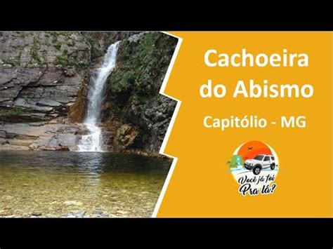 Como Visitar A Cachoeira Do Abismo No Para So Achado Em Capit Lio Mg Youtube