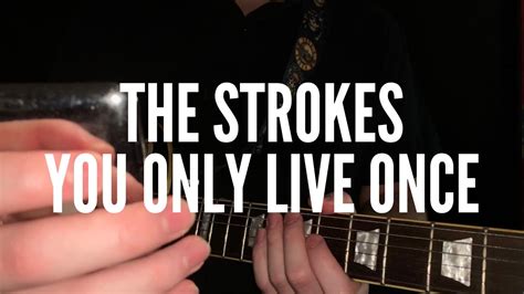 The Strokes You Only Live Once Guitar Cover Youtube