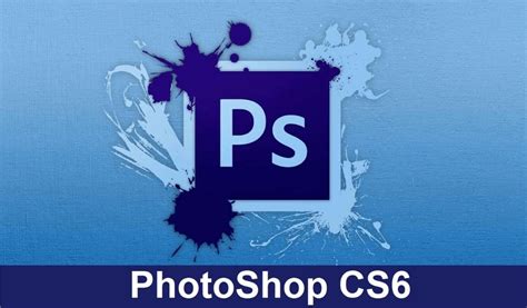 Download Adobe Photoshop Cs6 Full Miễn Phí Mới Nhất