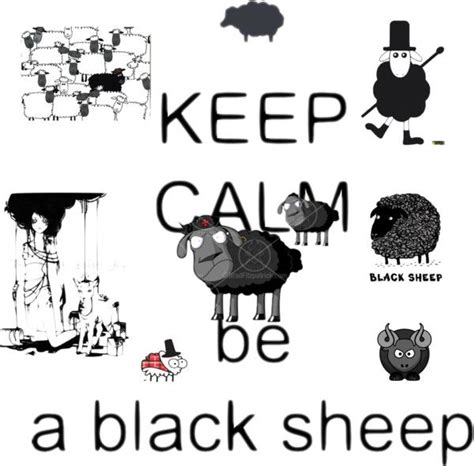 Keep Calm And Be A Black Sheep By No Where Girl Liked On Polyvore