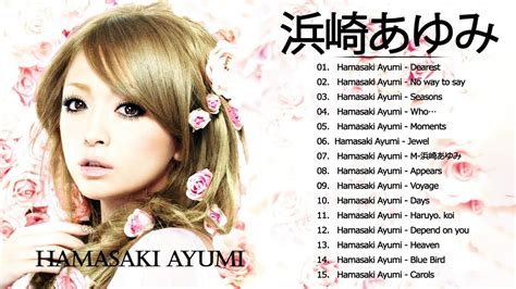 Ayumi Hamasaki Greatest Hits Ayumi Hamasaki Best Songs YouTube