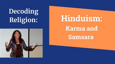 Hinduism Pt 3 Karma And Samsara Youtube