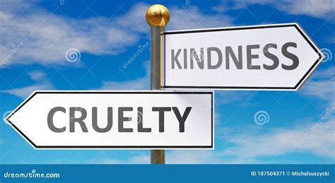 Cruelty And Kindness As Different Choices In Life Pictured As Words