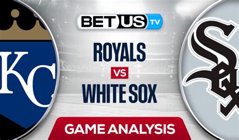 Royals Vs White Sox Predictions Analysis
