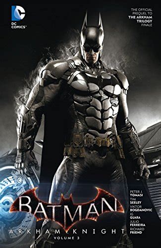 Batman Arkham Knight 2015 2016 Vol 3 Batman Arkham Knight 2015