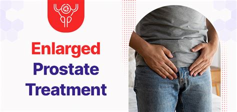 Enlarged Prostate Treatment In Bhubaneswar Choosing The Right Option