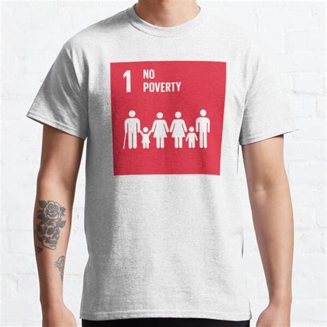 Un Sdg 1 No Poverty End Poverty In All Its Forms Everywhere T Shirt