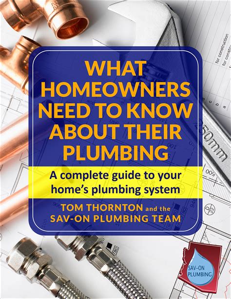 What Homeowners Need To Know About Their Plumbing Sav On Plumbing