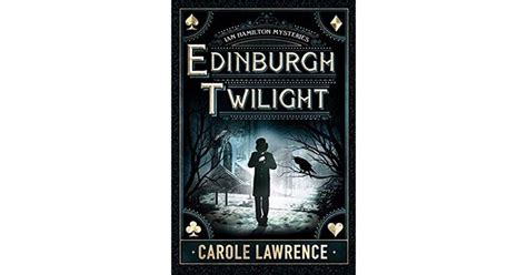 Edinburgh Twilight Ian Hamilton Mysteries 1 By Carole Lawrence