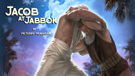 Divine Encounters Jacob At Jabbok Prterry Prakasam Youtube
