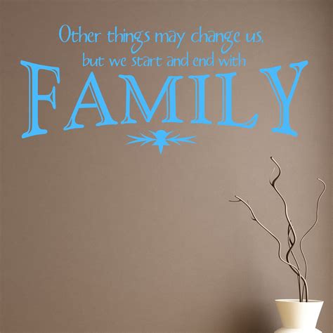 Other Things May Change Us Family Quote Wall Sticker / Decal - World of 