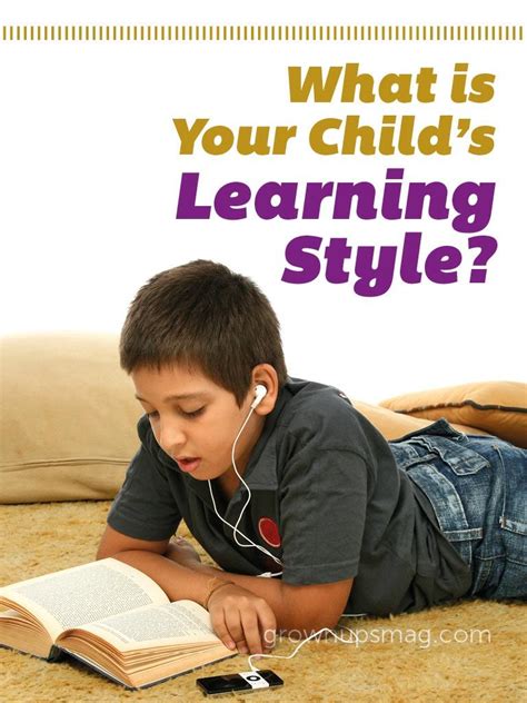 What Is Your Childs Learning Style Grown Ups Magazine Learning