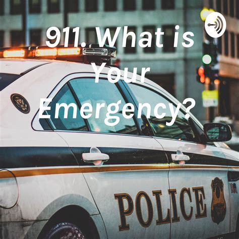 911. What is Your Emergency? – Podcast – Podtail