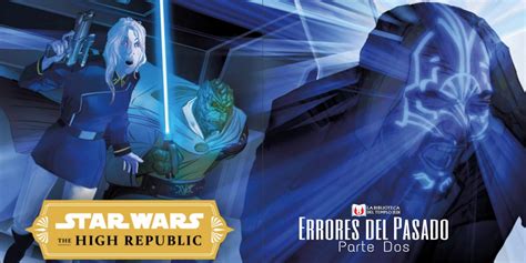 Traducción Exclusiva Del Relato Star Wars The High Republic Errores