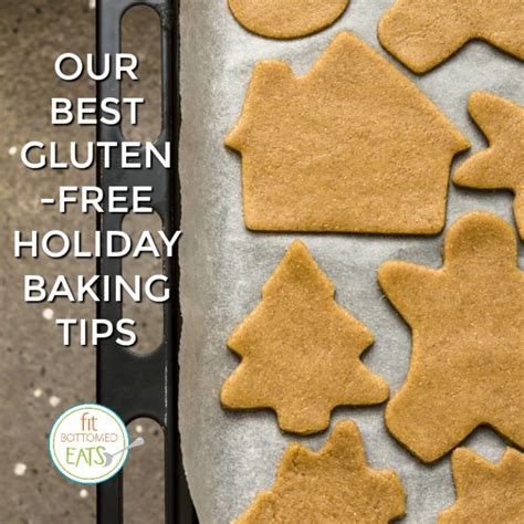 Our Best Gluten Free Holiday Baking Tips Fit Bottomed Girls