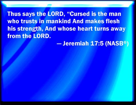 Jeremiah 175 Thus Said The Lord Cursed Be The Man That Trusts In Man
