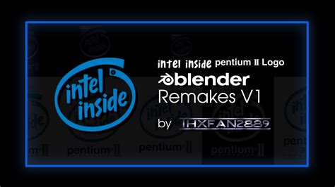 Intel Inside Pentium Ii Logo Blender Remakes V1 By B Ry 89 On Deviantart