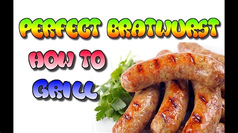 How To Grill Brats Cook Bratwurst Johnsonville Sausage Youtube